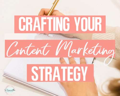 Crafting Your Content Marketing Strategy